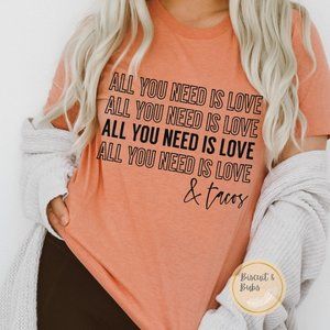All You Need is Love & Tacos Women's T-shirt